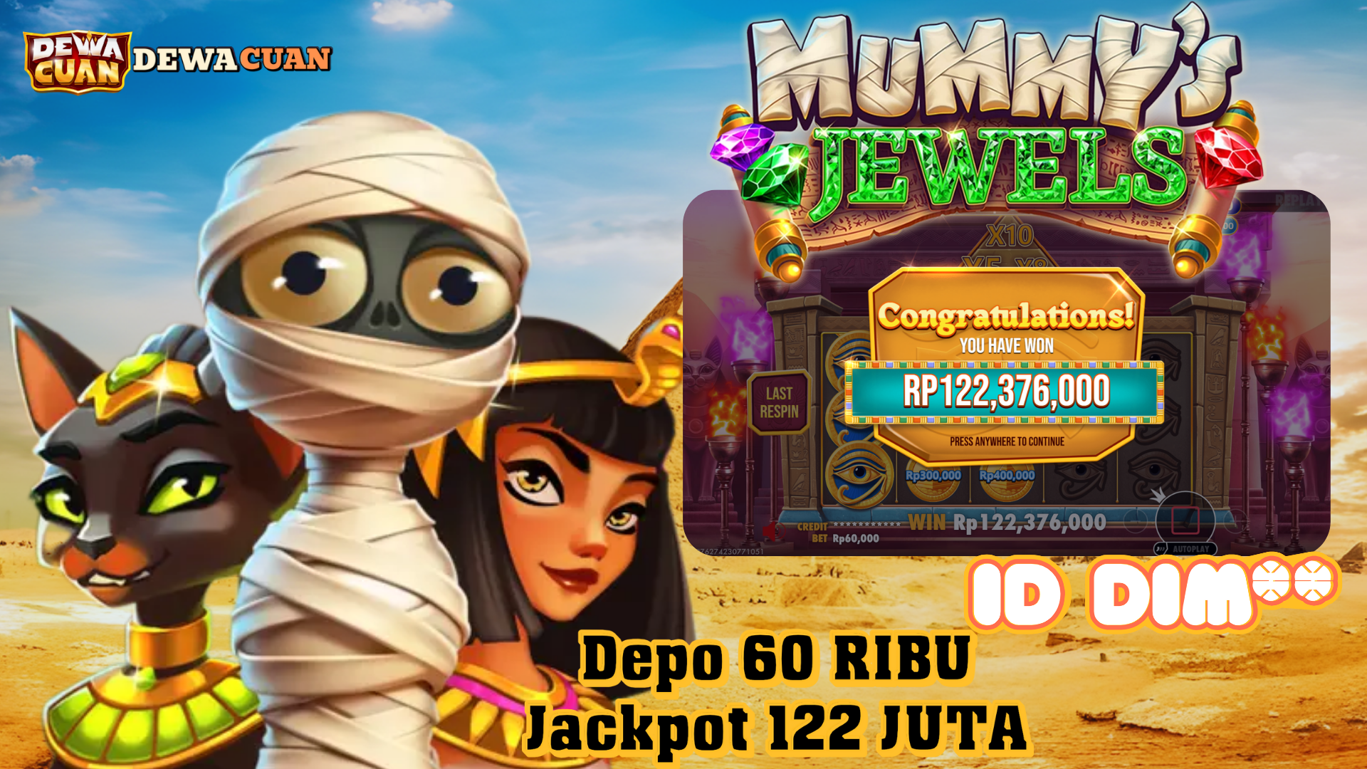 Kemenangan DIM*** DEWACUAN Menang 122 Juta di Mummy’s Jewels